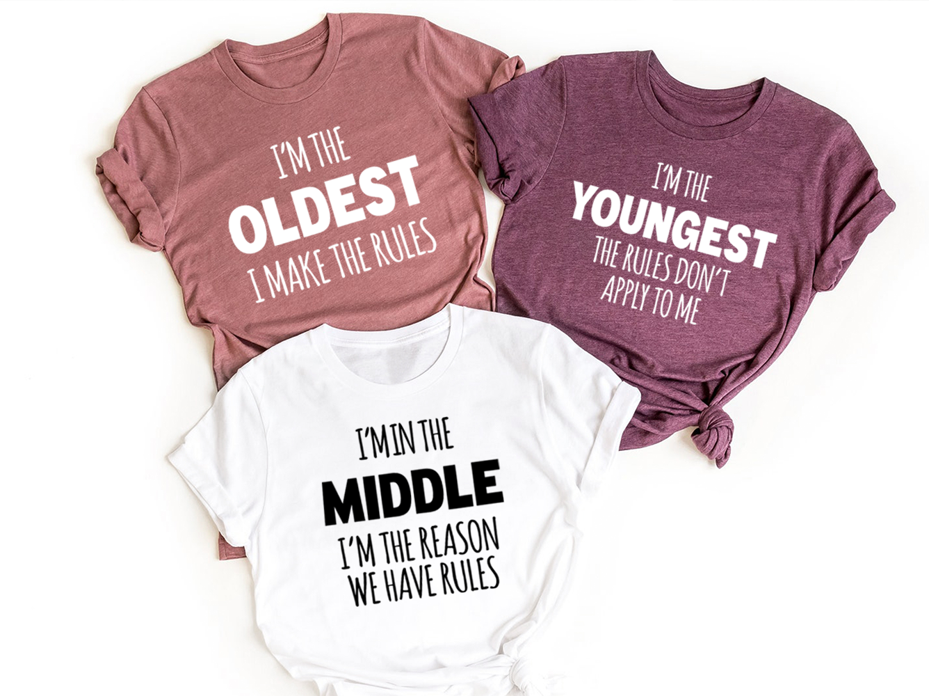 Oldest, Middle, And Youngest Shirts, Funny Adult Sibling Shirts, Sister Shirts, Brother Bhirts, Brother Gift, Sister Gift