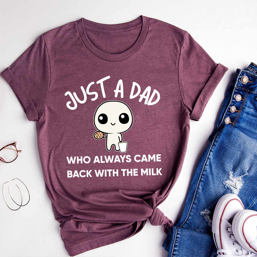 Just A Dad Who Always Came Back With The Milk T-Shirt, Funny Fathers Day Retro Tee, Vintage Cute Humor Shirt